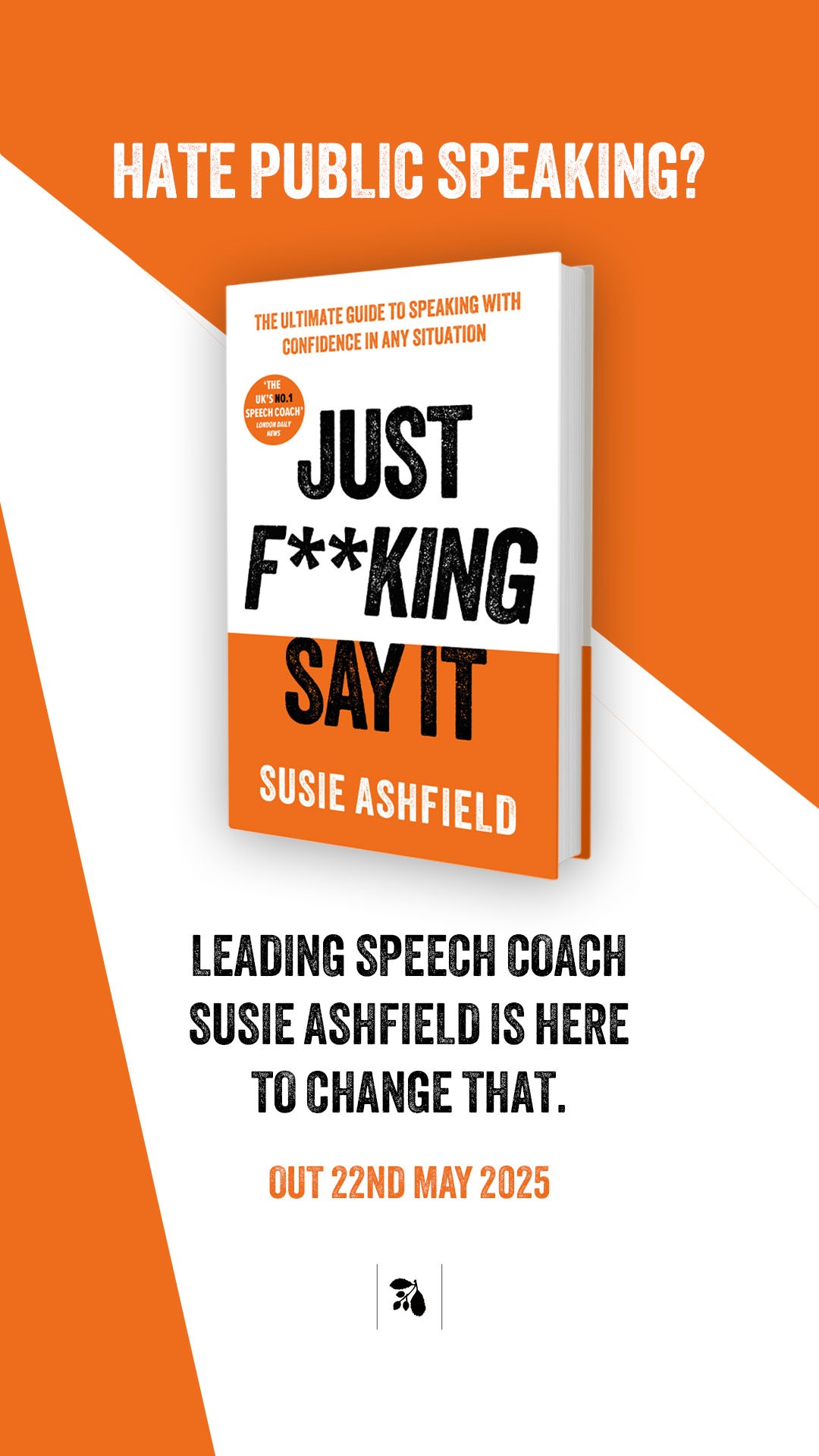 Pre order book Just F**king Say It - the ultimate guide in public speaking with confidence, by leading UK speech coach